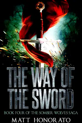 The Way of the Sword: Book Four of The Somber Wolves Saga poster