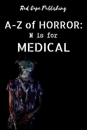 M is for Medical (A to Z of Horror Book 13) poster