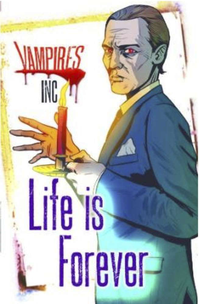 Life is Forever (Vampires Inc) poster