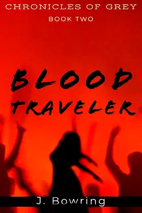 Blood Traveler: Chronicles of Grey poster