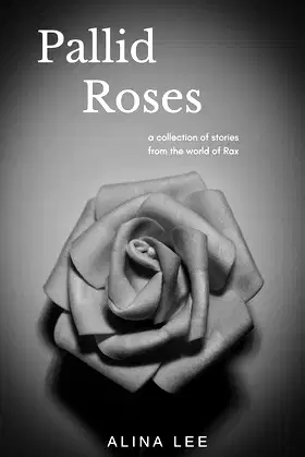 Pallid Roses (Stories from the World of Rax) poster