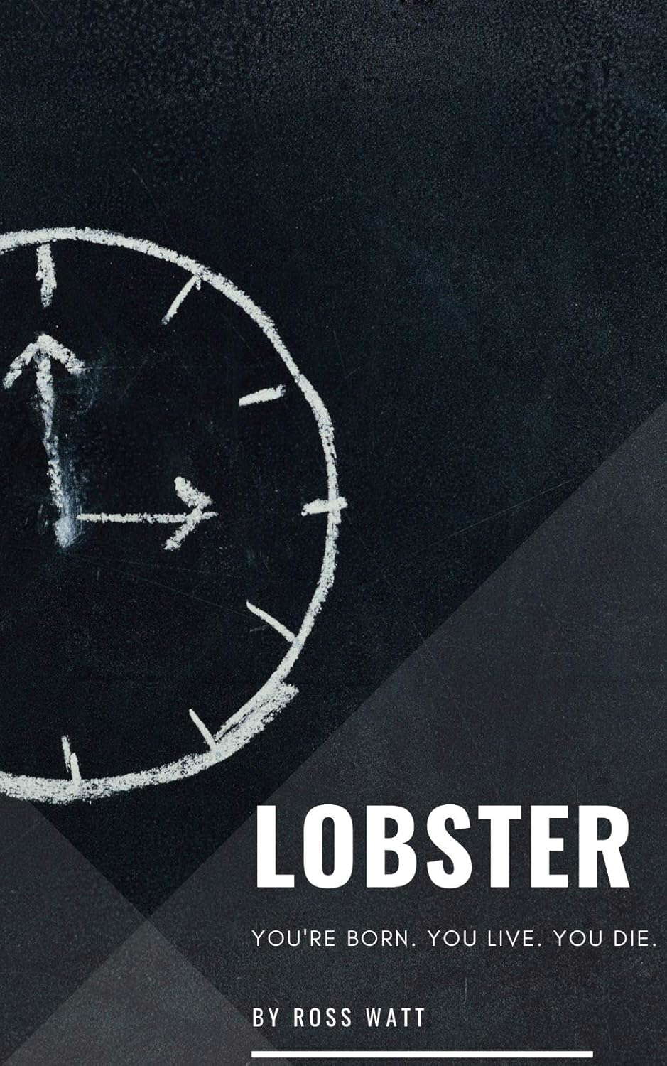 Lobster: You're Born. You Live. You Die. poster