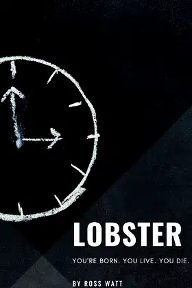 Lobster: You're Born. You Live. You Die. poster