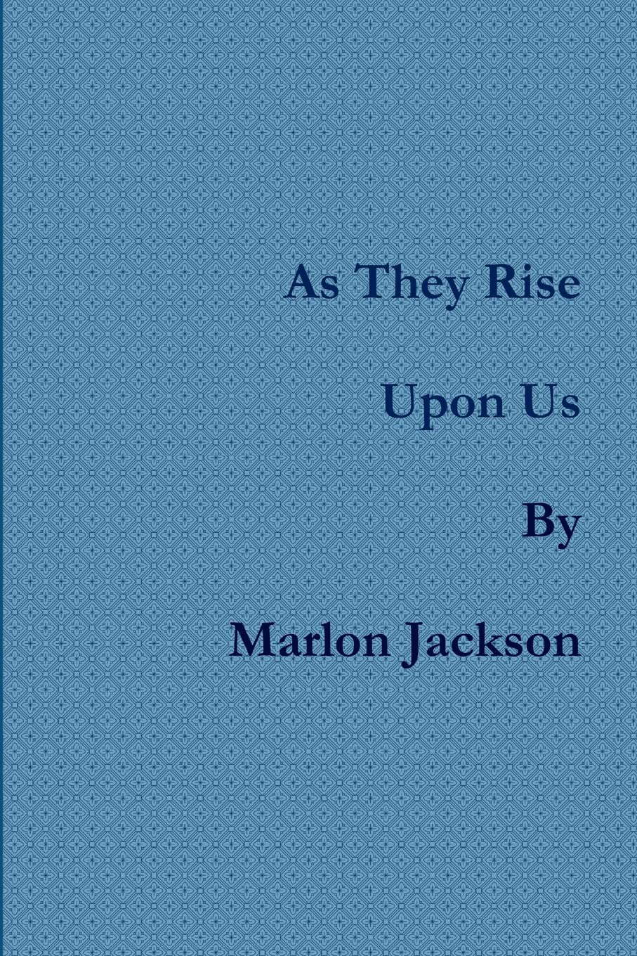 As They Rise Upon Us poster