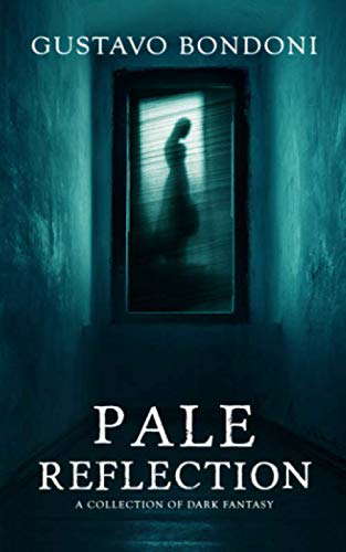 Pale Reflection: A Collection of Dark Fantasy poster