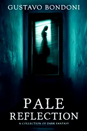 Pale Reflection: A Collection of Dark Fantasy poster