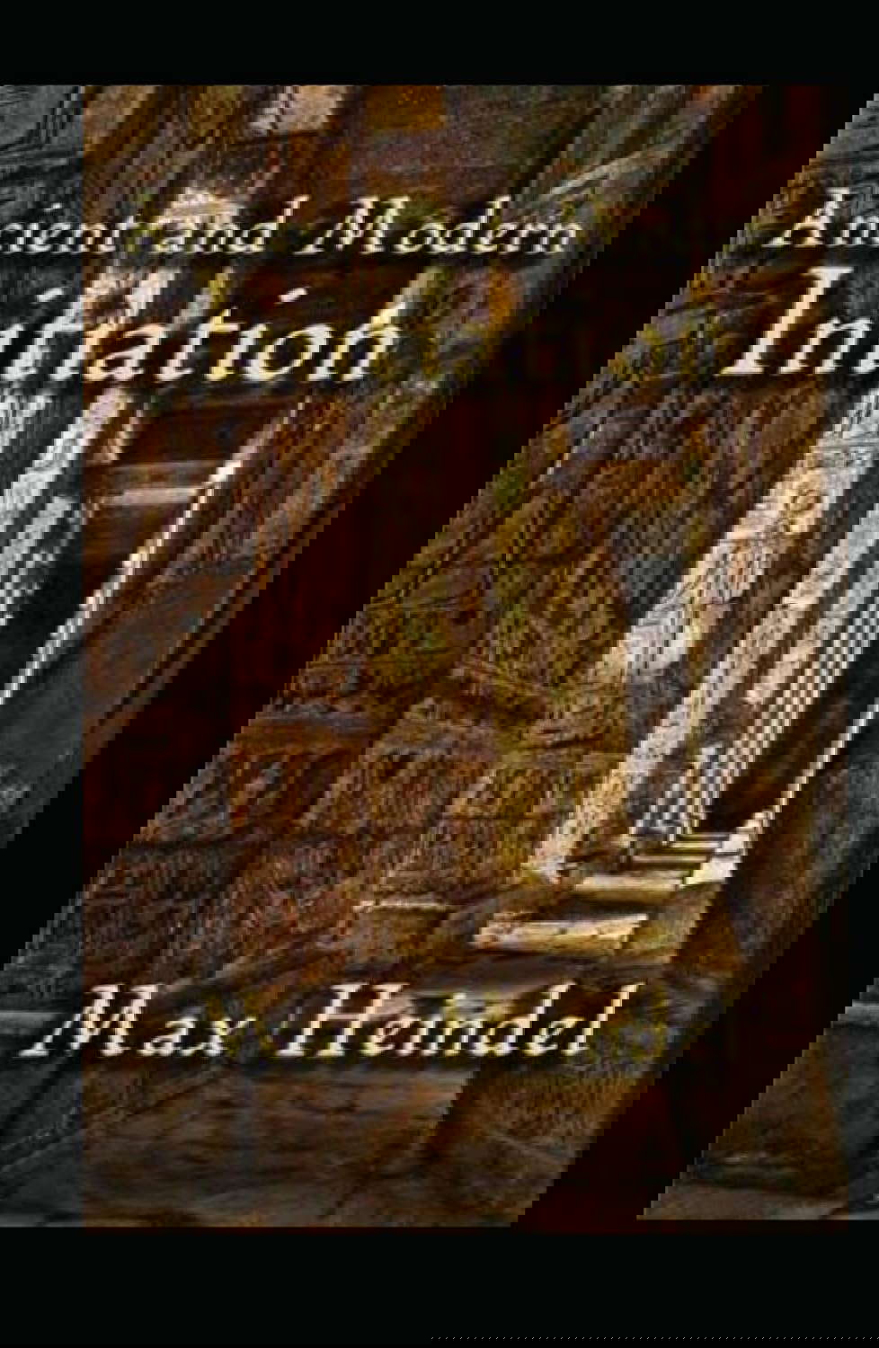 Ancient and Modern Initiation by Max Heindel illustrated poster
