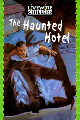 Livewire Chillers: The Haunted Hotel (Livewire Chillers) poster