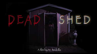DEAD SHED - Short Horror Film poster