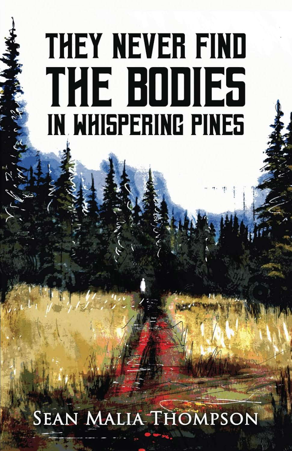 They Never Find the Bodies in Whispering Pines poster