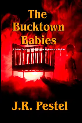 The Bucktown Babies (Father Gunter, Demon Hunter) poster