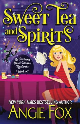 Sweet Tea and Spirits (Southern Ghost Hunter Mysteries) poster