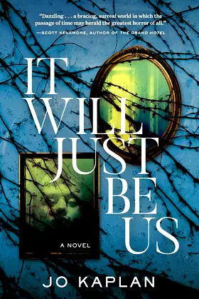 It Will Just Be Us: A Novel poster