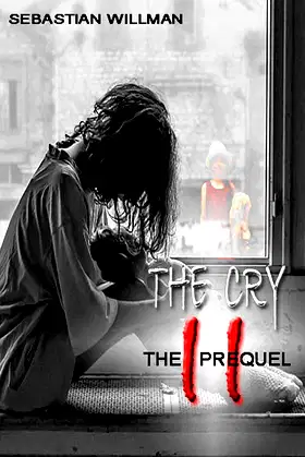 The Cry 2: The Prequel poster