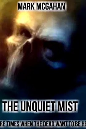 The Unquiet Mist poster