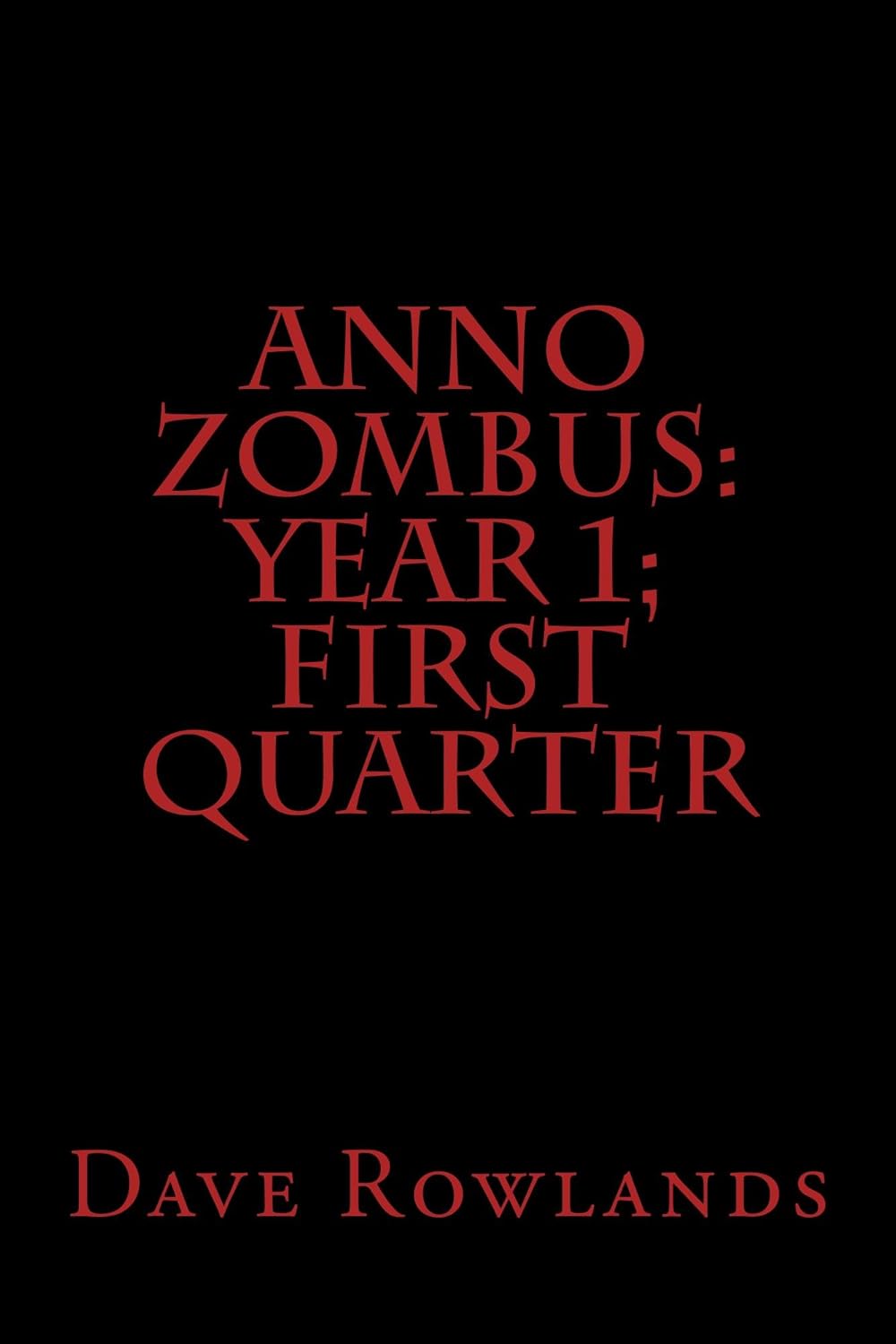 Anno Zombus: Year 1; First Quarter (Anno Zombus - Year 1) poster