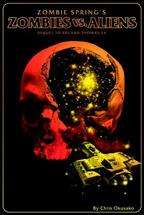Zombies Vs. Aliens: 4th in the Zombie Spring Series poster