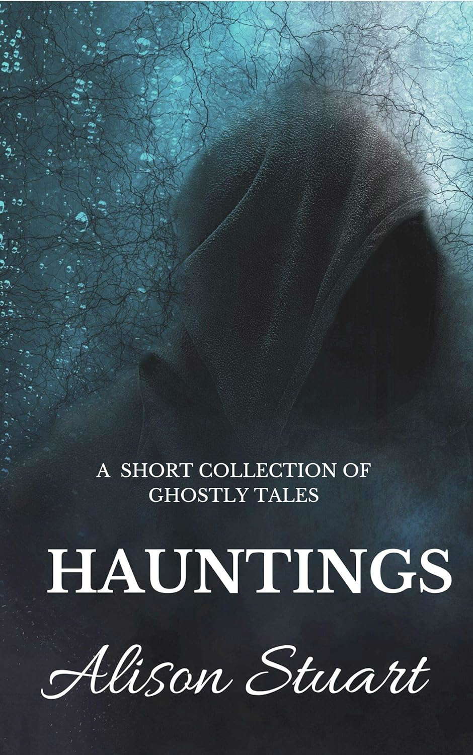 HAUNTINGS: A short collection of ghostly tales poster