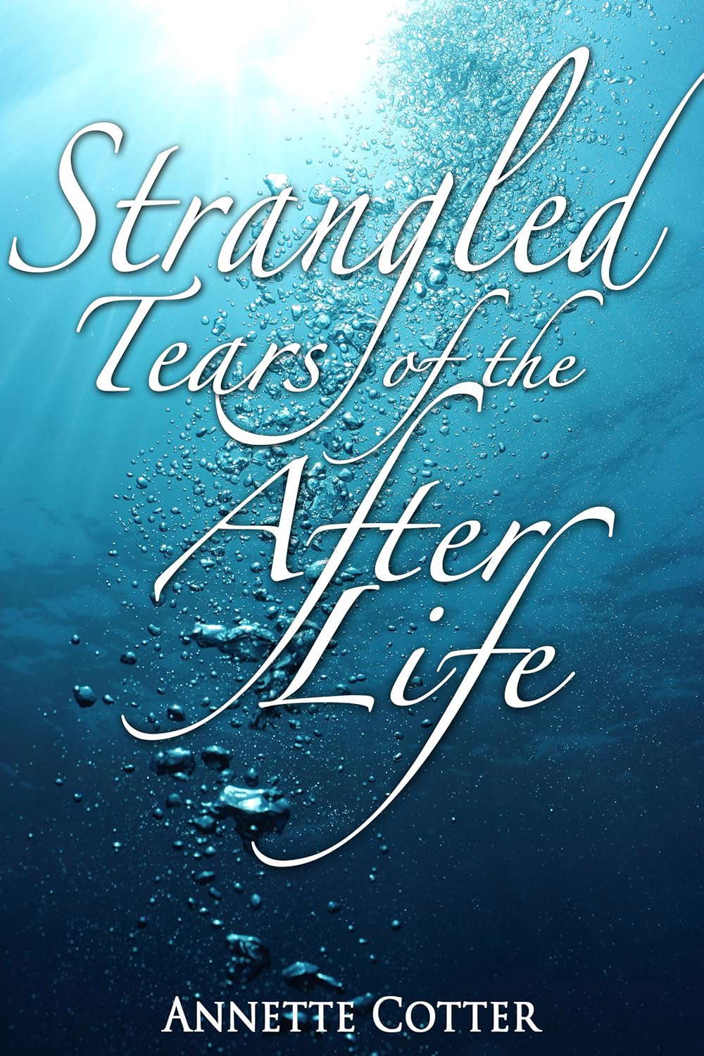 Strangled Tears of the After Life poster