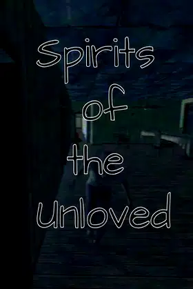 Spirits of the Unloved poster