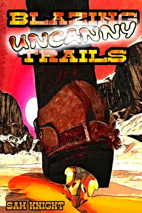 Blazing Uncanny Trails poster