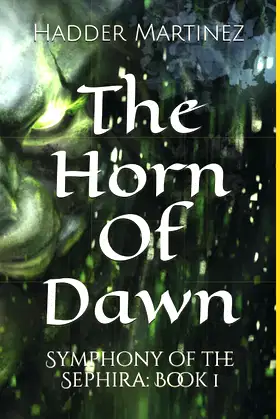 The Horn Of Dawn: Symphony of the Sephira: Book 1 poster