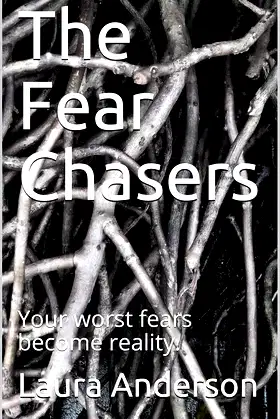 The Fear Chasers: Your worst fears become reality. poster
