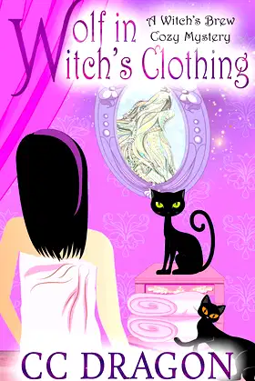 Wolf in Witch's Clothing: Witch's Brew Cozy Mystery 3 poster