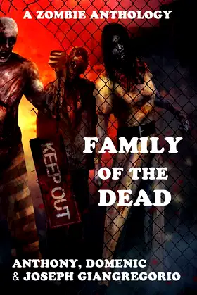 Family of the Dead: A Zombie Anthology poster