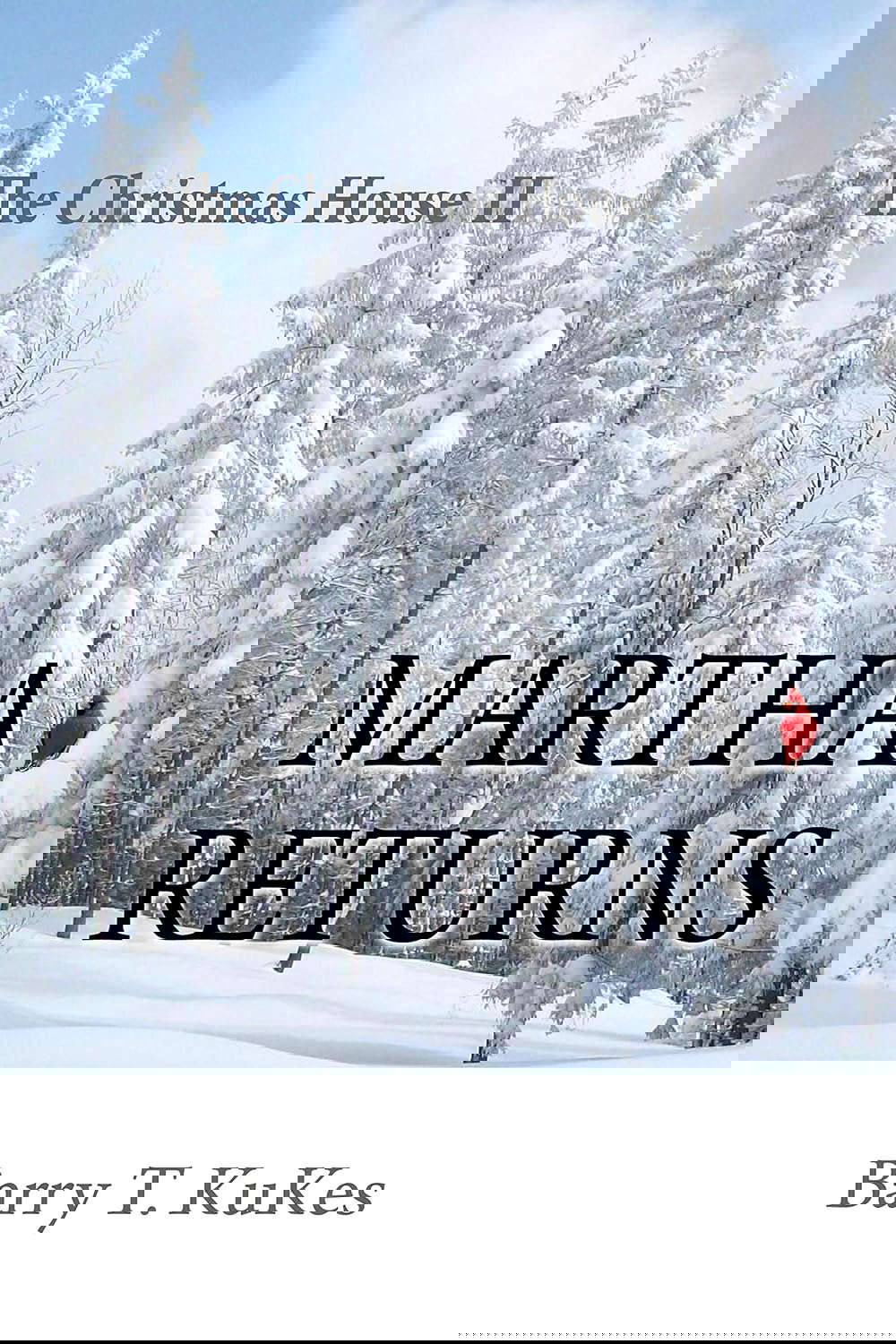 The Christmas House II: Martha Returns (The Christmas House Series Book 2) poster