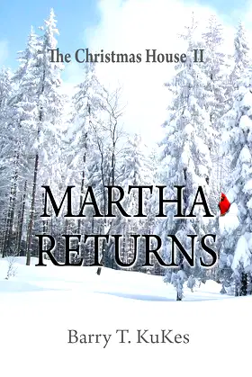 The Christmas House II: Martha Returns (The Christmas House Series Book 2) poster