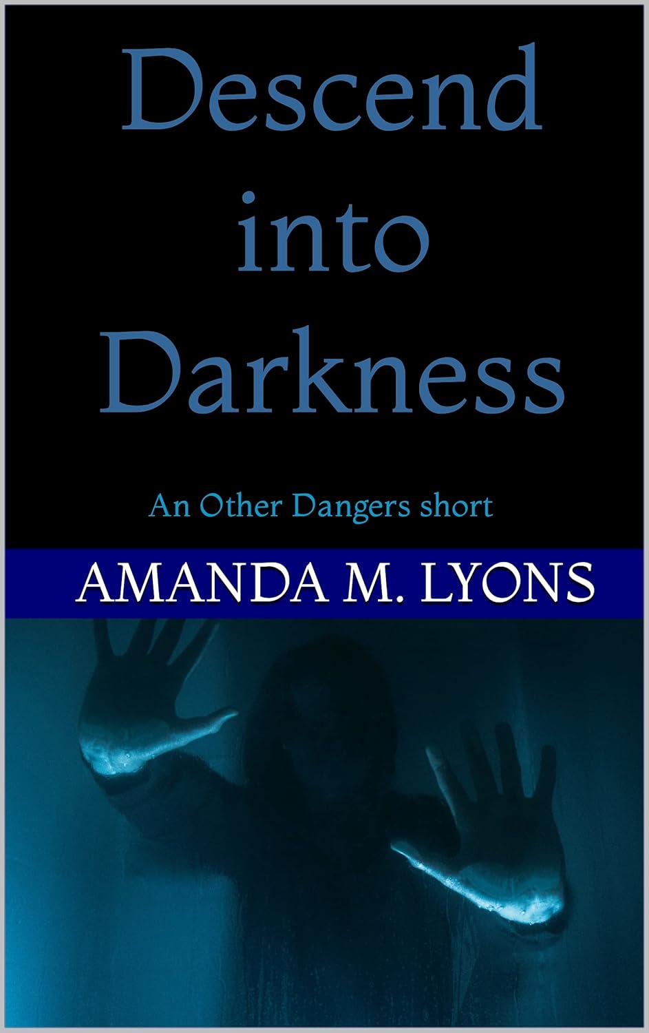 Descend into Darkness: An Other Dangers Short poster