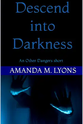 Descend into Darkness: An Other Dangers Short poster