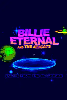 Billie Eternal and the Jetcats in... Escape from the Black Hole! poster