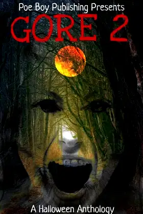 Gore 2 (Ghosts): A Halloween Anthology poster