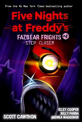 Step Closer: An AFK Book (Five Nights at Freddy’s: Fazbear Frights #4) poster