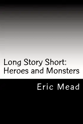 Long Story Short: Heroes and Monsters poster