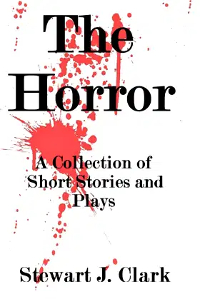 The Horror. A Collection of Short Stories and Plays poster