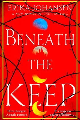 Beneath the Keep: A Novel of the Tearling (Queen of the Tearling 4) poster