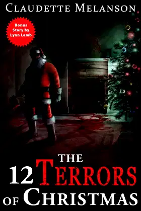 The 12 Terrors of Christmas: A Christmas Horror Anthology poster