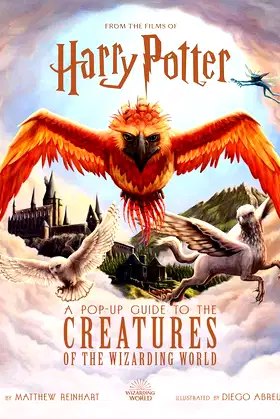 Harry Potter: A Pop-Up Guide to the Creatures of the Wizarding World poster
