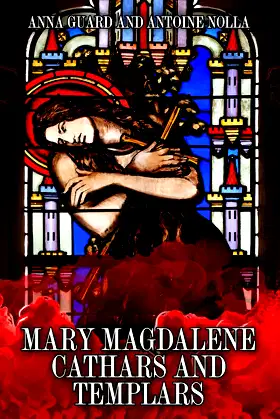 MARY MAGDALENE CATHARS AND TEMPLARS poster