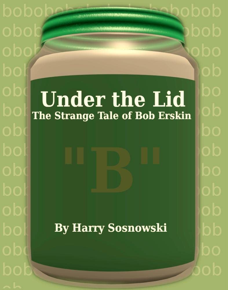 Under the Lid: The Strange Tale of Bob Erskin poster