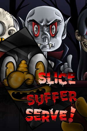 Slice, Suffer, Serve! poster