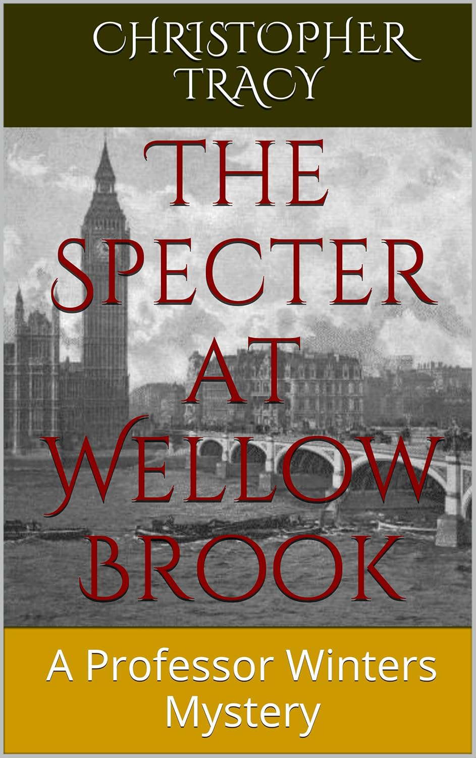 The Specter at Wellow Brook (The Professor Winters Mysteries Book 1) poster
