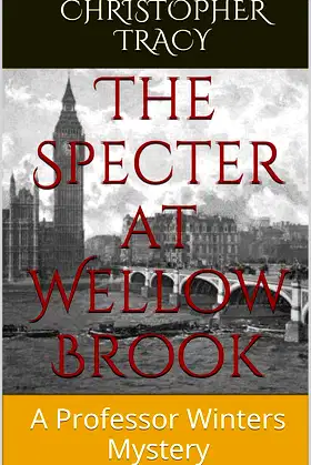 The Specter at Wellow Brook (The Professor Winters Mysteries Book 1) poster