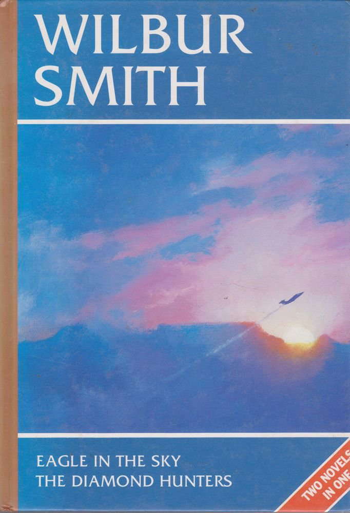 Wilbur Smith Omnibus: Eagle in the Sky, and, The Diamond Hunters poster