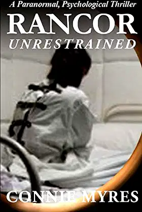 Unrestrained: A Paranormal Psychological Thriller (Rancor, #2) poster