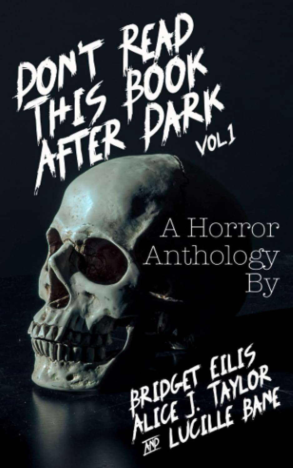 Don’t Read This Book After Dark Vol. 1: A Horror Anthology poster