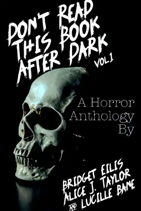 Don’t Read This Book After Dark Vol. 1: A Horror Anthology poster
